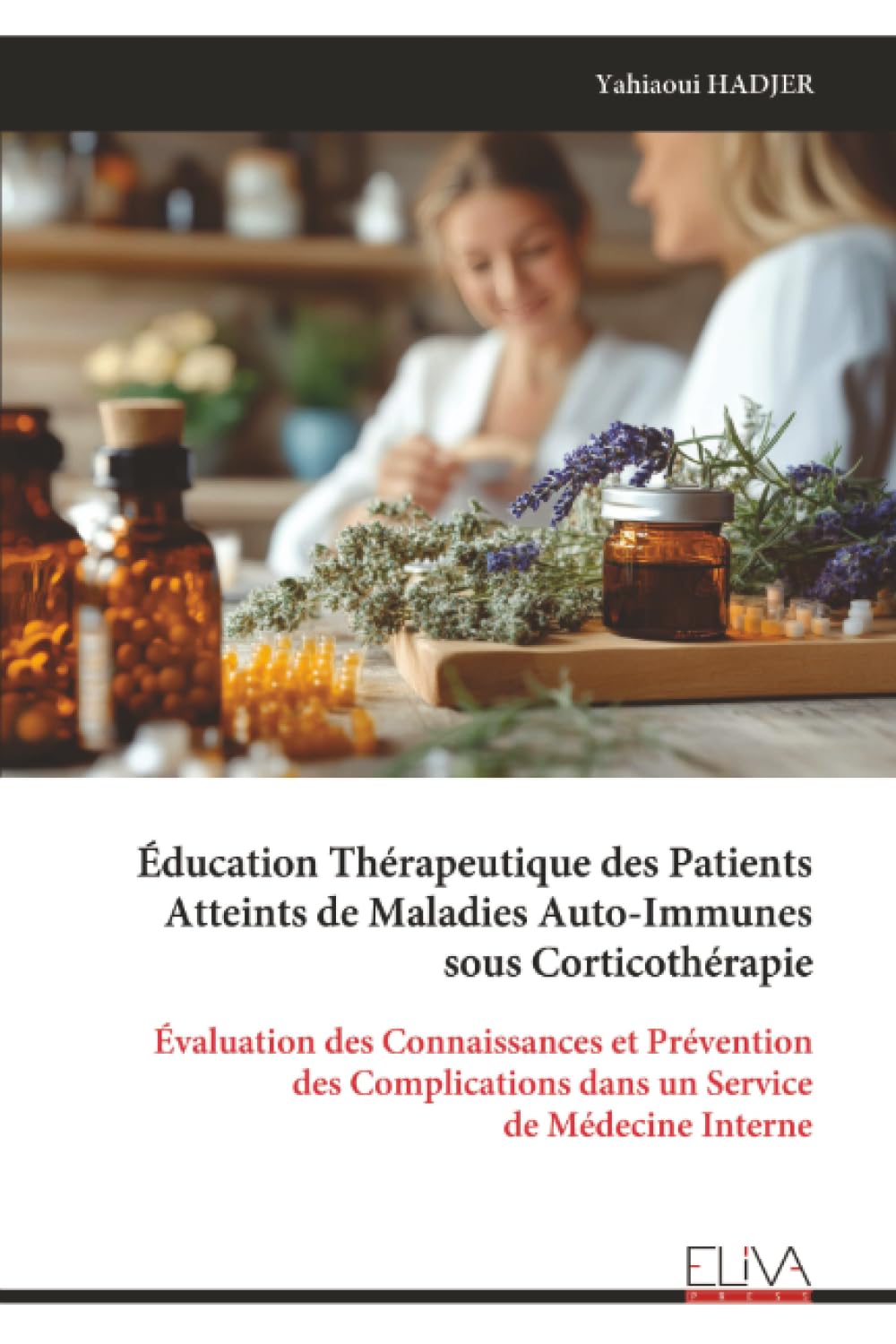 Éducation Thérapeutique des Patients Atteints de Maladies Auto-Immunes sous Corticothérapie: Évaluation des Connaissances et Prévention des Complications dans un Service de Médecine Interne