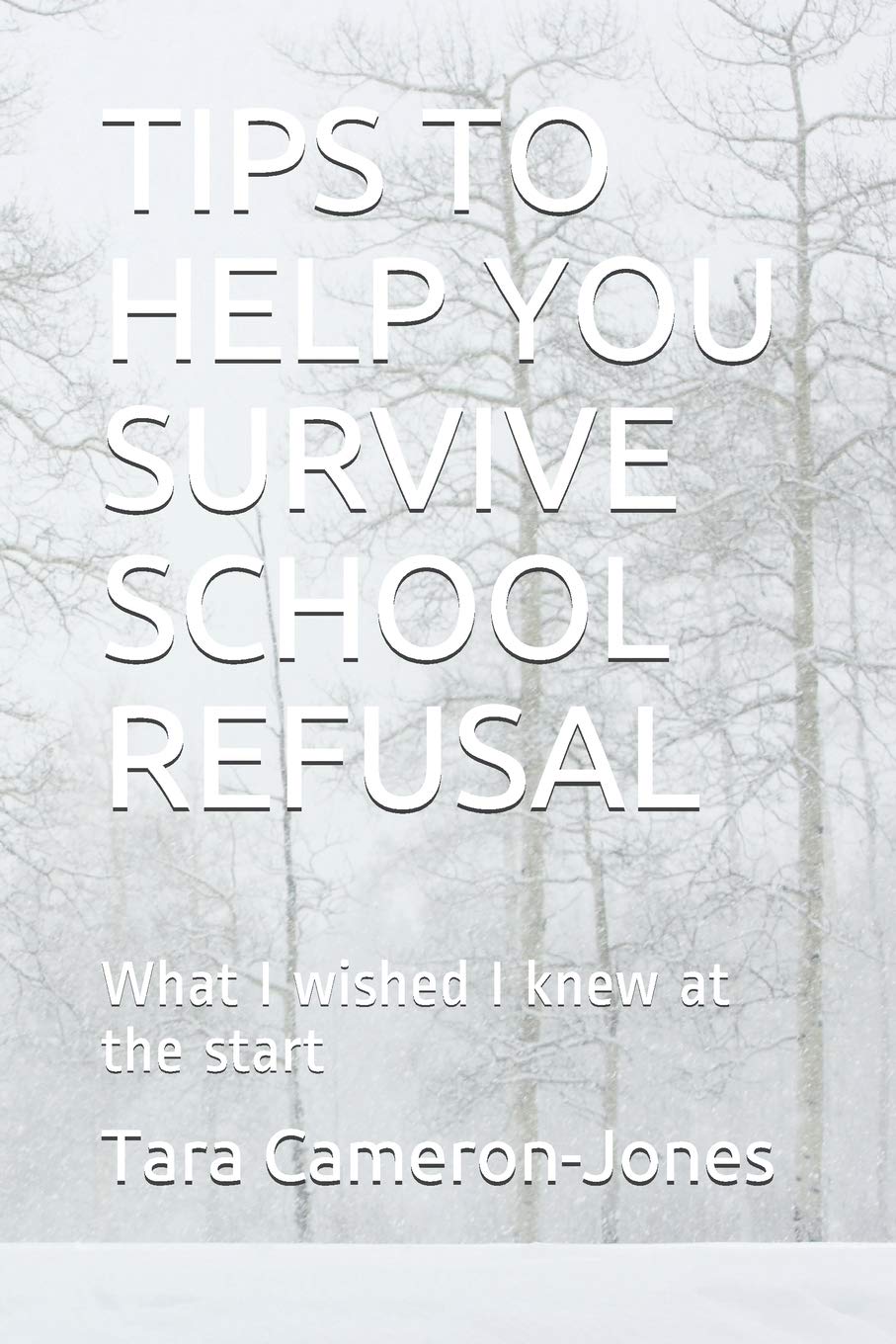 TIPS TO HELP YOU SURVIVE SCHOOL REFUSAL: What I wished I knew at the start