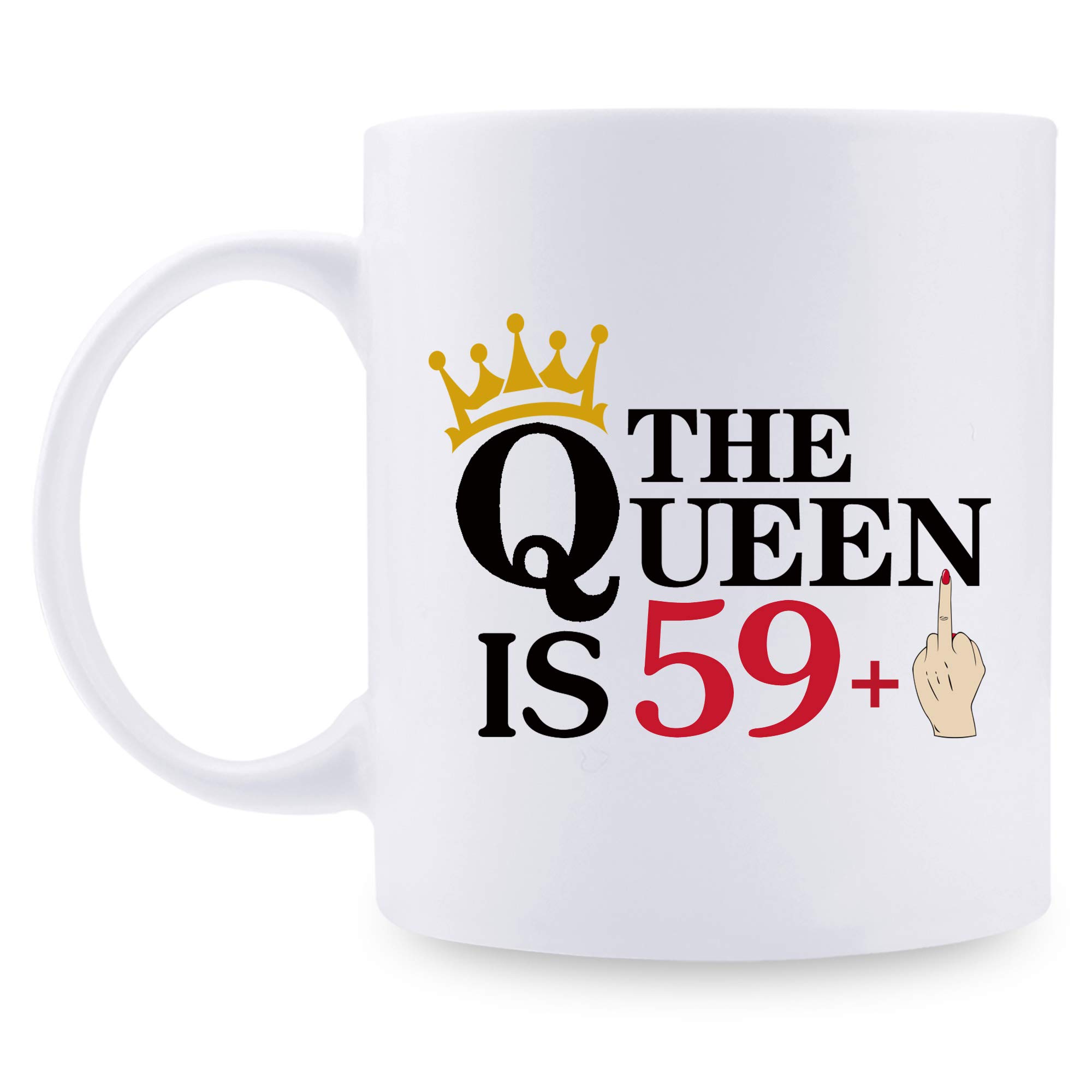 aiyaya 60th Birthday Gifts for Women - The Queen is 59+1 Funny Coffee Mug - 60 Year Old Present Ideas for Wife, Boss, Mom, Grandma, Daughter, Sisters, Her, Friends - 11 oz