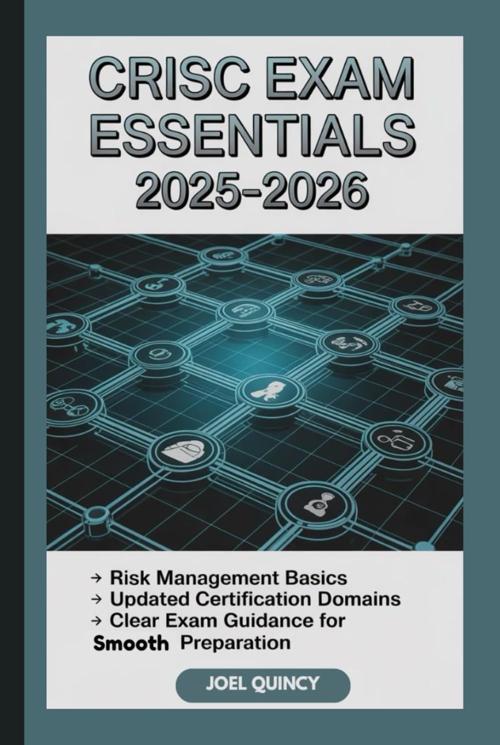 CRISC EXAM ESSENTIALS 2025–2026: Risk Management Basics, Updated Certification Domains, and Clear Exam Guidance for Smooth Preparation