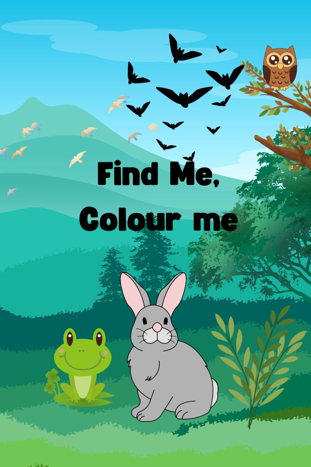 Find me, Colour me: Colouring book for children to discover the great outdoors and bring it inside.