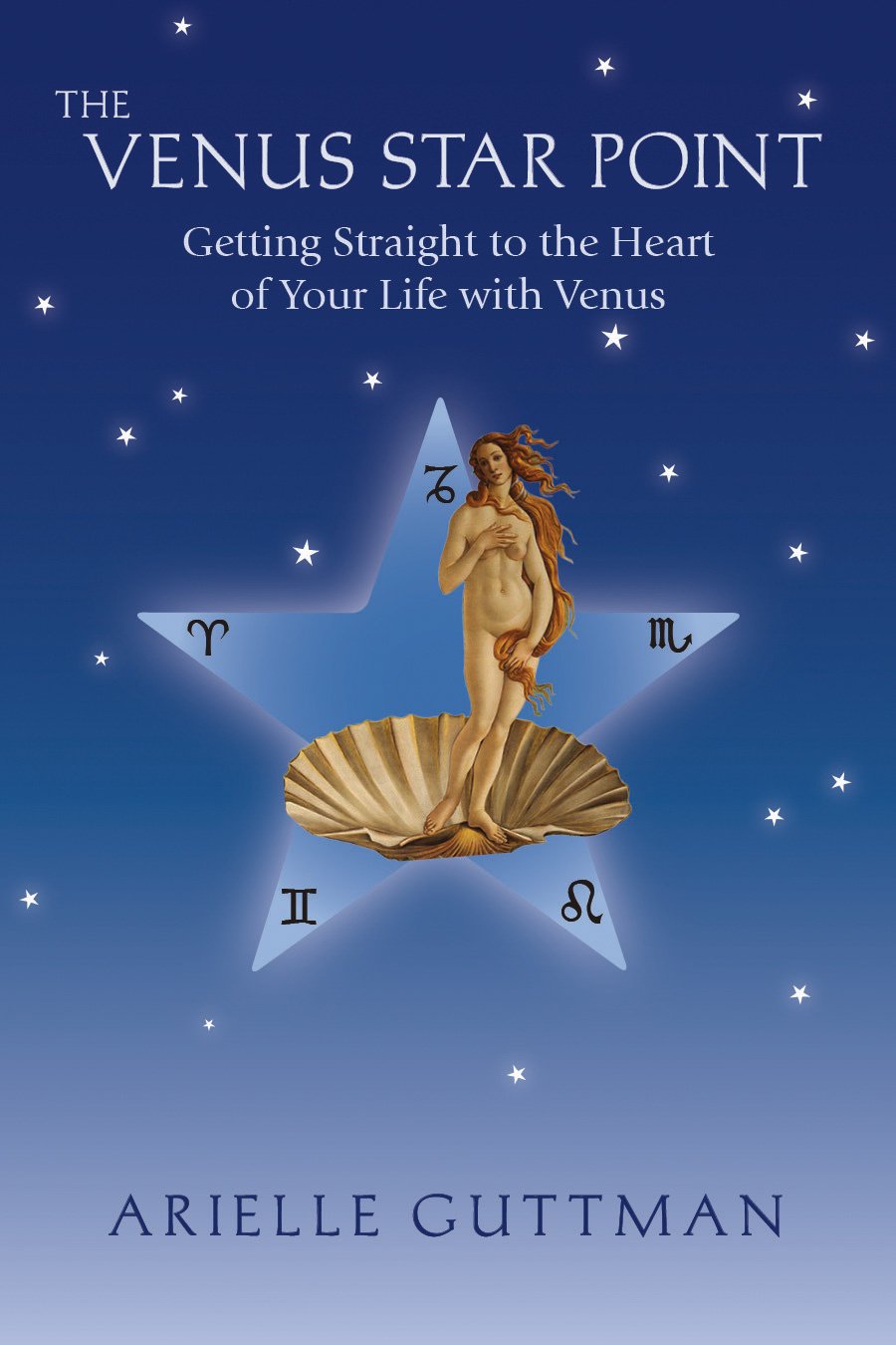 The Venus Star Point: Getting Straight to the Heart of Your Life With Venus