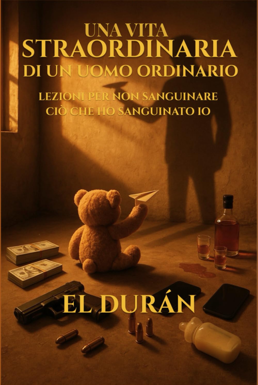UNA VITA STRAORDINARIA DI UN UOMO ORDINARIO: VOLUME III — LEZIONI PER NON SANGUINARE CIÒ CHE HO SANGUINATO IO