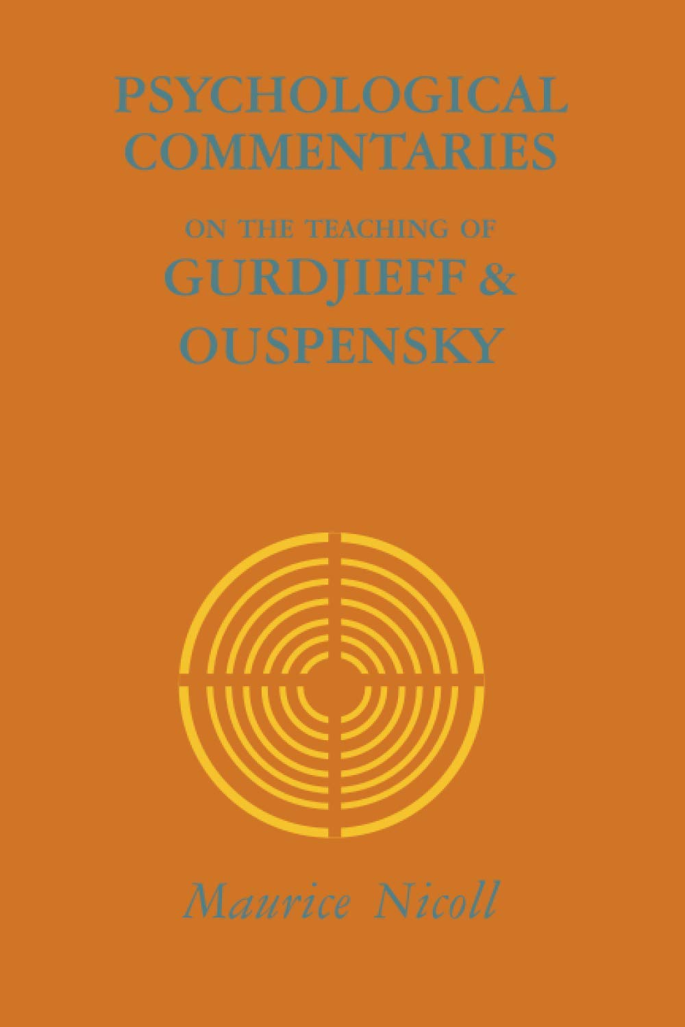 Psychological Commentaries on the Teaching of Gurdjieff and Ouspensky: Vol. 3 Paperback – August 22, 2020