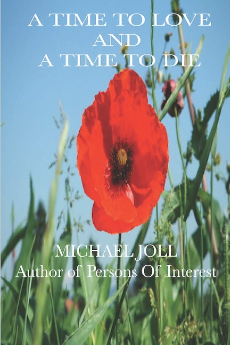 A TIME TO LOVE AND A TIME TO DIE