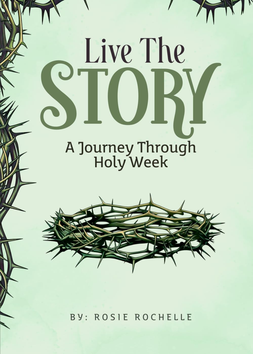 Live the Story: A Journey Through Holy Week