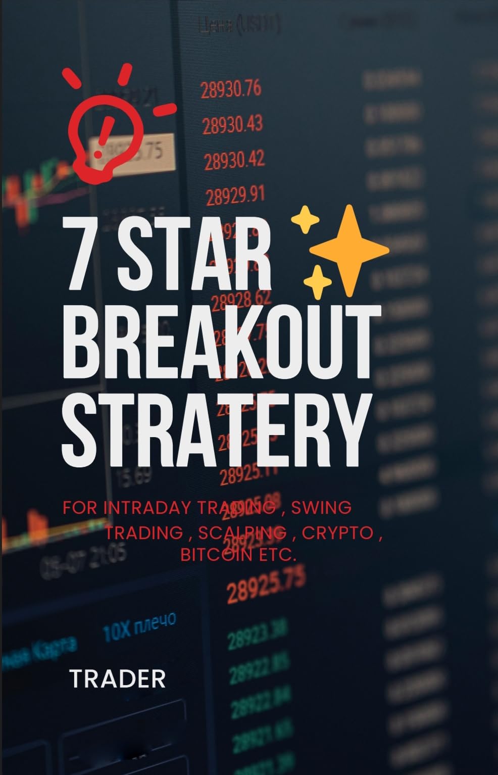 7 Star strategie "Mastering the Art of Trading strategies to success forex, crypto, stock etc (English Edition)