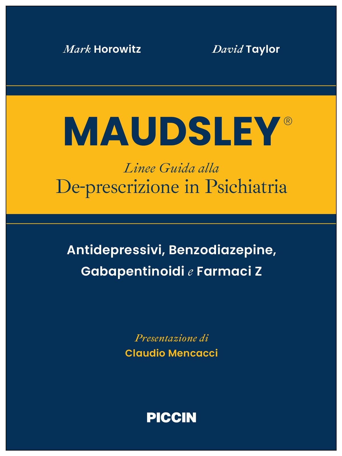 Maudsley. Linee guida alla de-prescrizione in psichiatria. Antidepressivi, benzodiazepine, gabapentinoidi e farmaci z