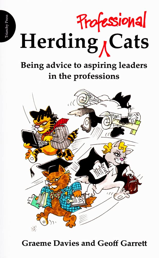 Herding Professional Cats: Being Advice to Aspiring Leaders in the Professions