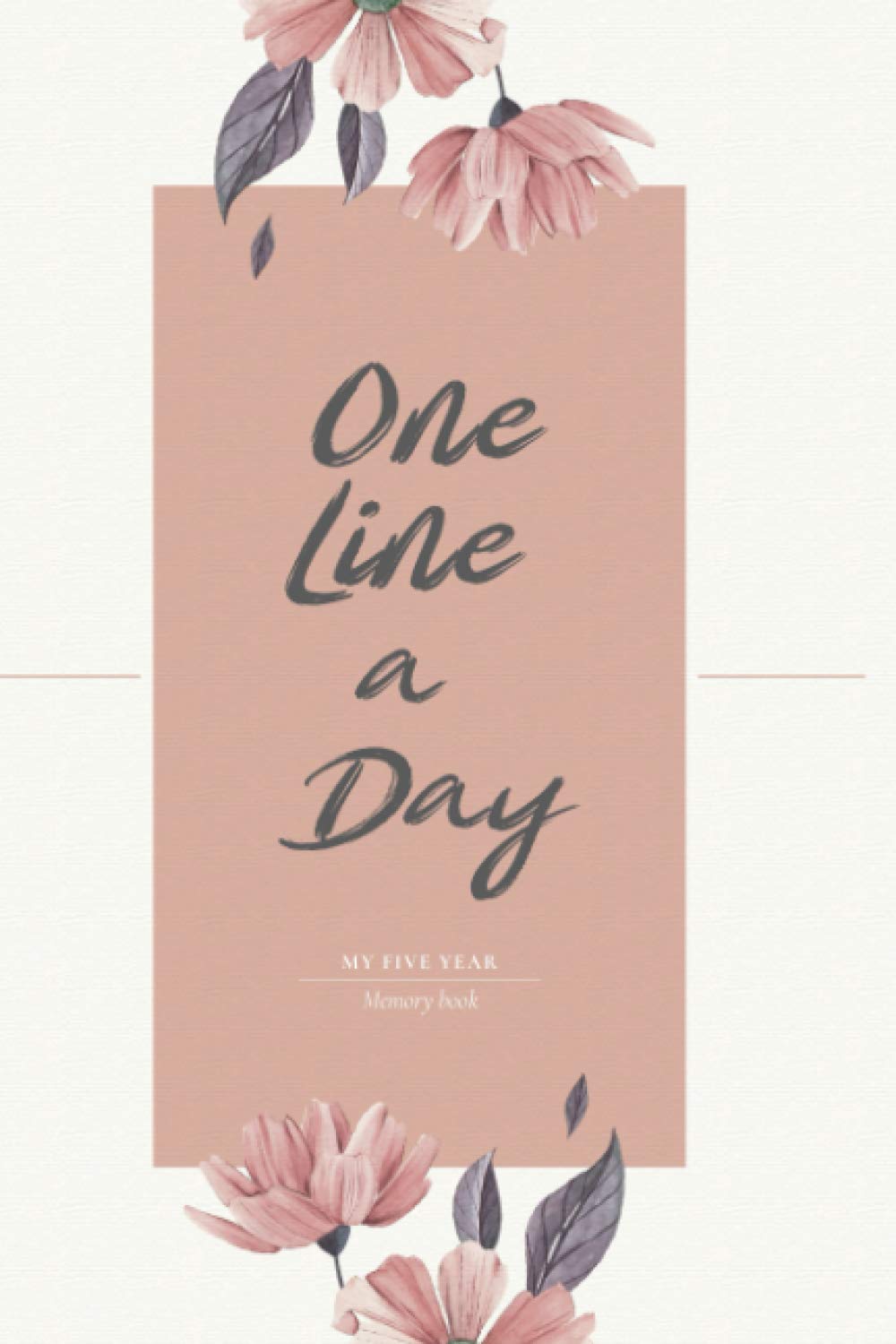One Line A Day Journal: My five year memory book: because memories last forever
