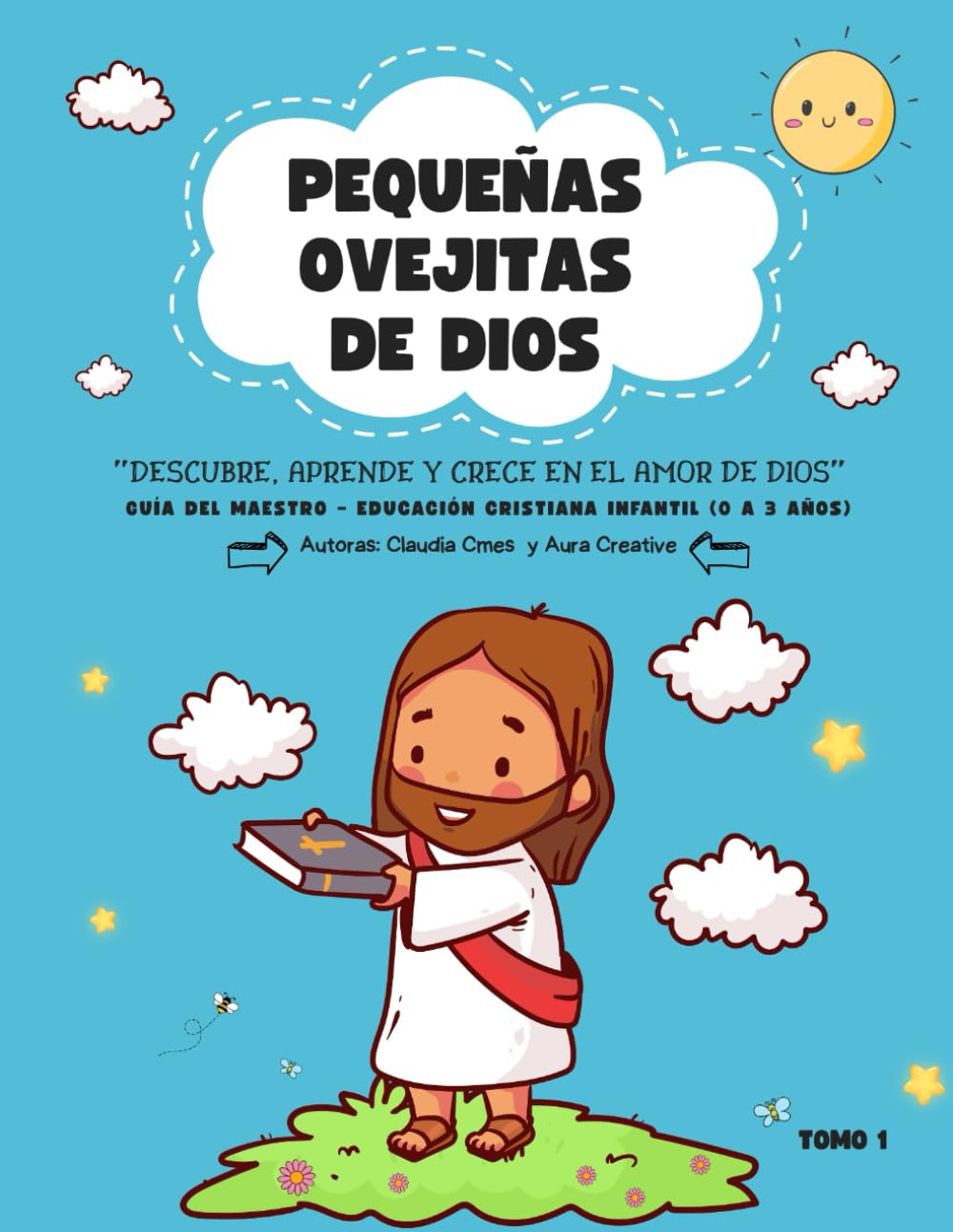 Pequeñas Ovejitas de Dios: Guía del Maestro – Educación Cristiana Infantil (0 a 3 años)