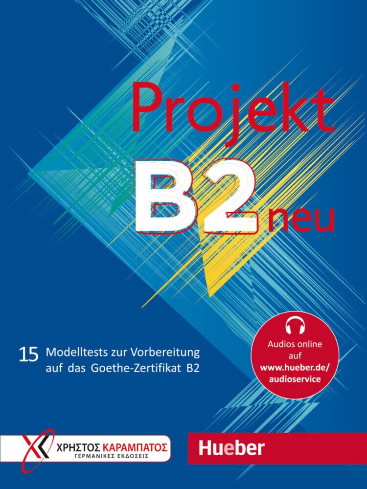 Projekt B2 - Testbuch (tests): 15 Modelltests zur Vorbereitung auf das Goethe-​Zertifikat B2 (Examenes) - 9783190216840