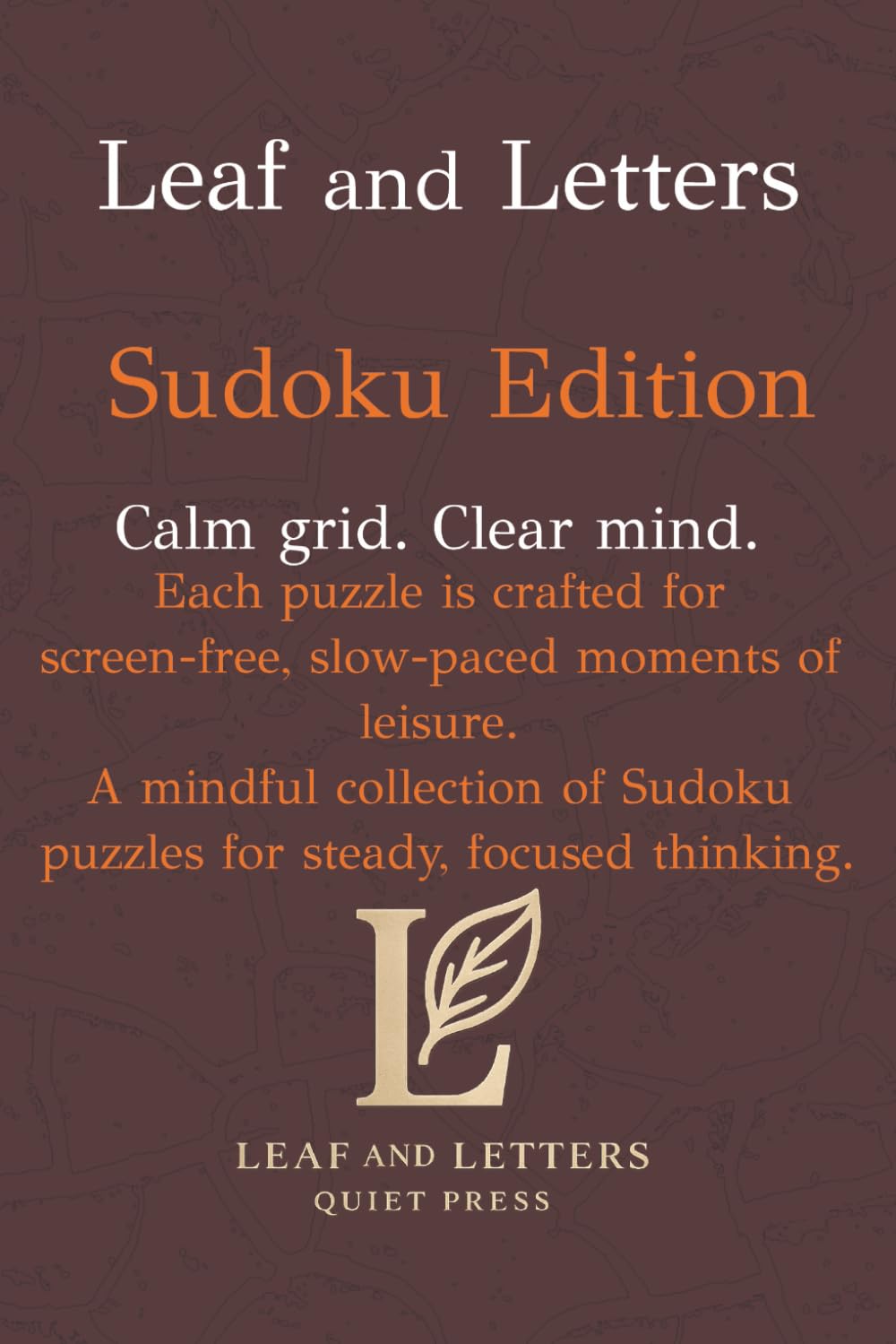 Sudoku Edition: Calm, screen free Sudoku for steady focus. (Leaf and Letters Quiet Press)