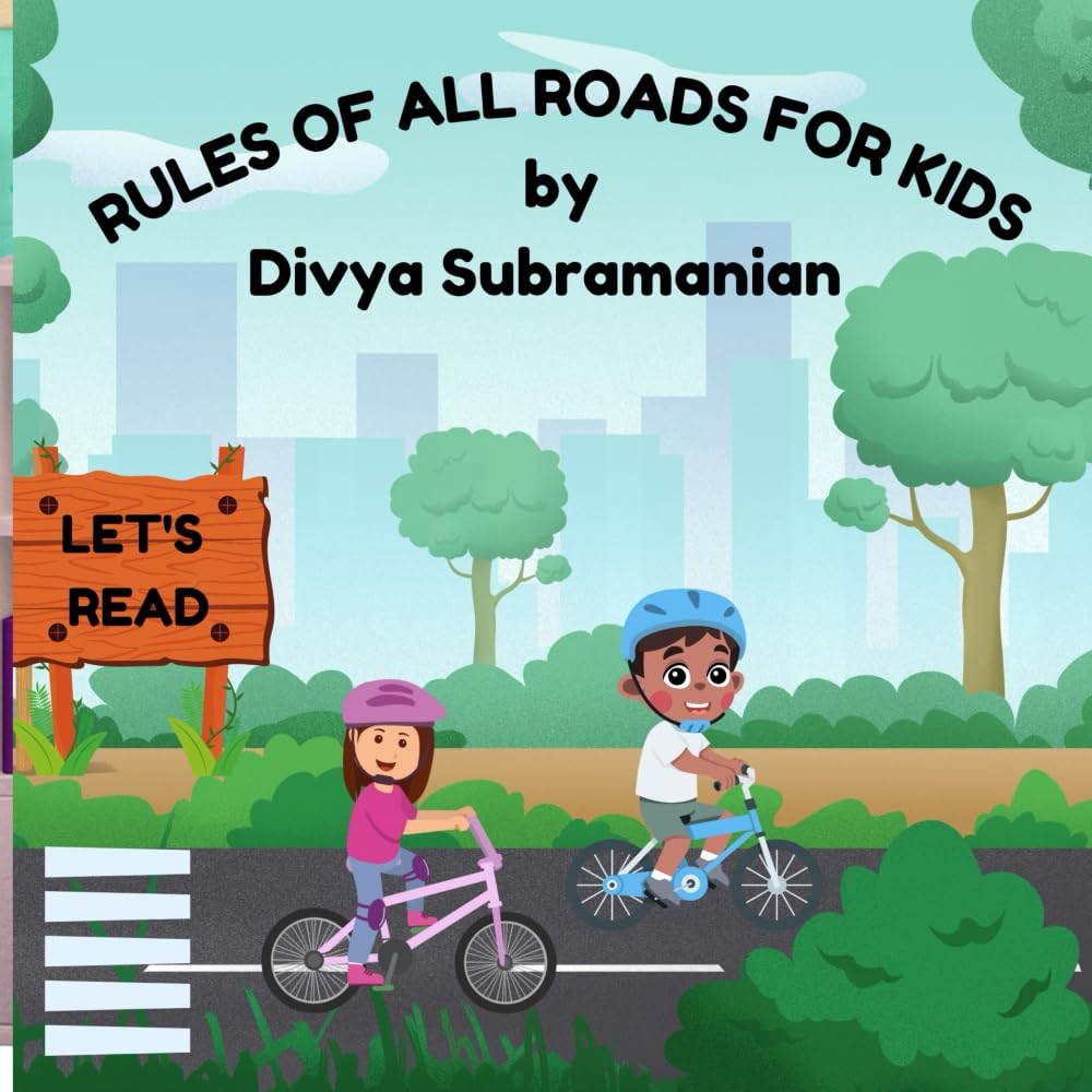 Rules of All Roads For Kids: Fun learning of Do's & Don'ts for Kids while on the Road.