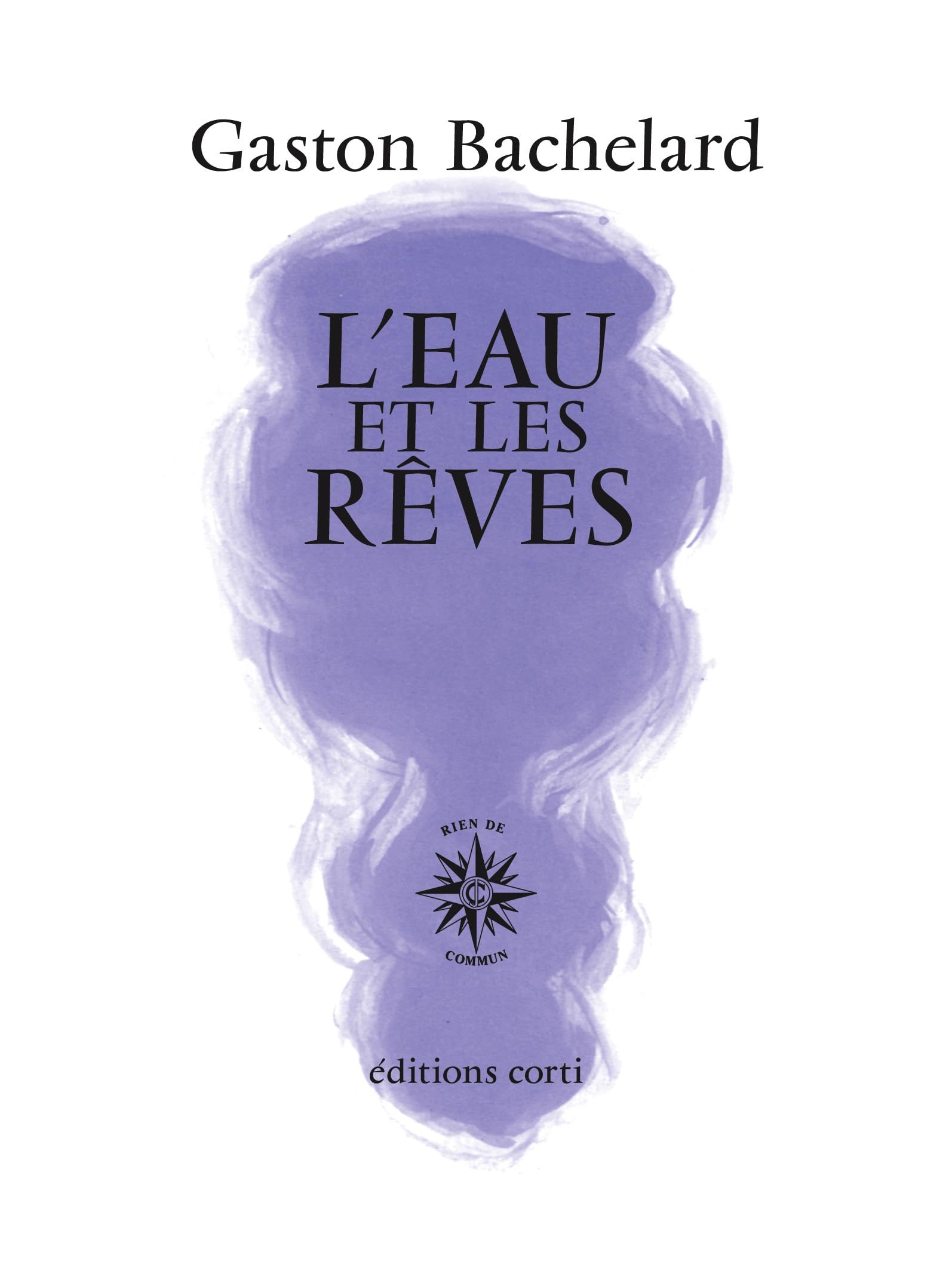 L'eau et les rêves: Essai sur l'imagination de la matière