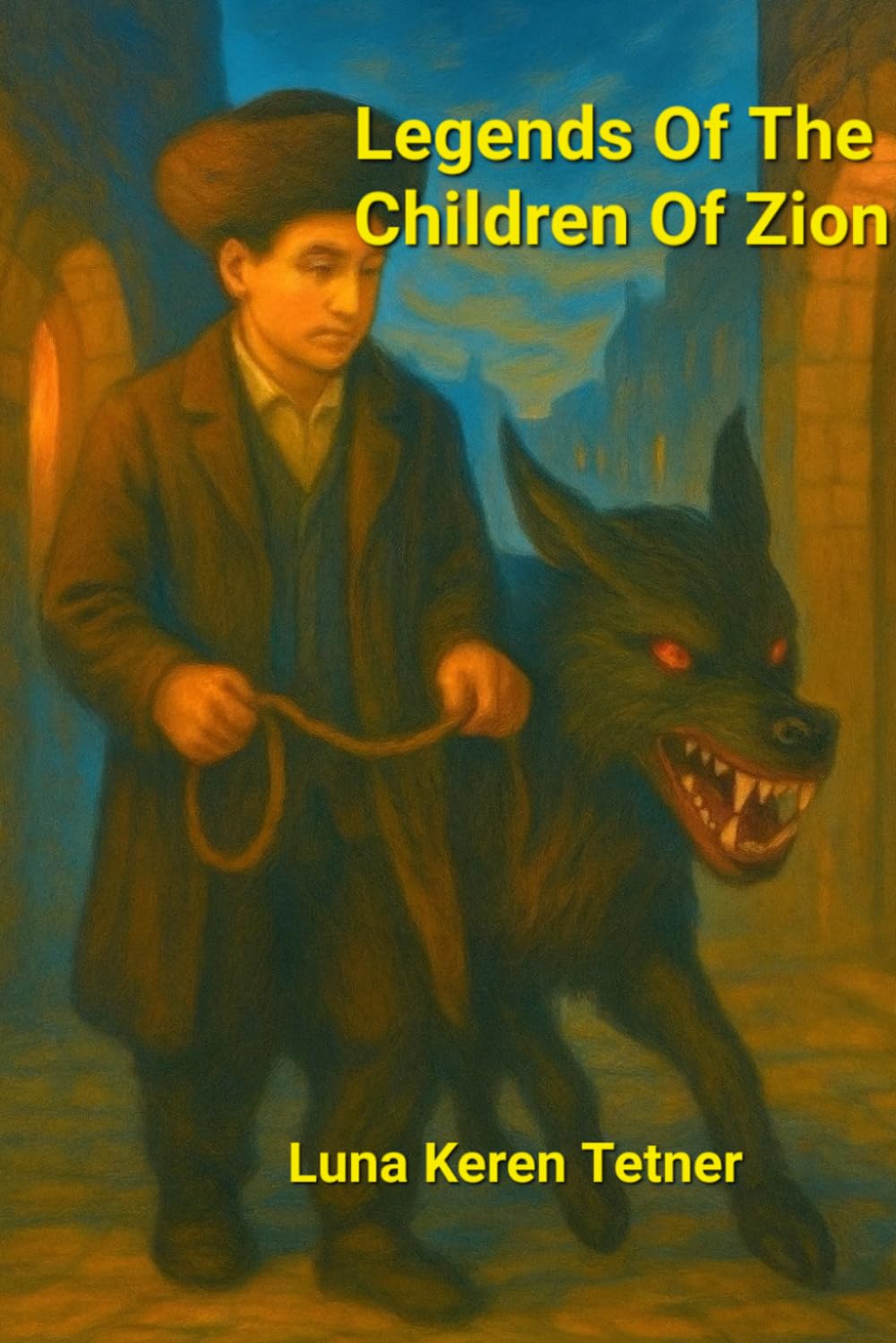 LEGENDS OF THE CHILDREN OF ZION (Stories of the Children of Zion)