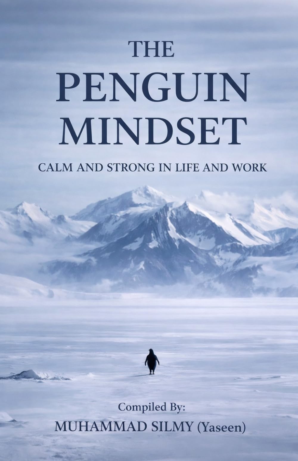 The Penguin Mindset: Calm and Strong in Life and Work