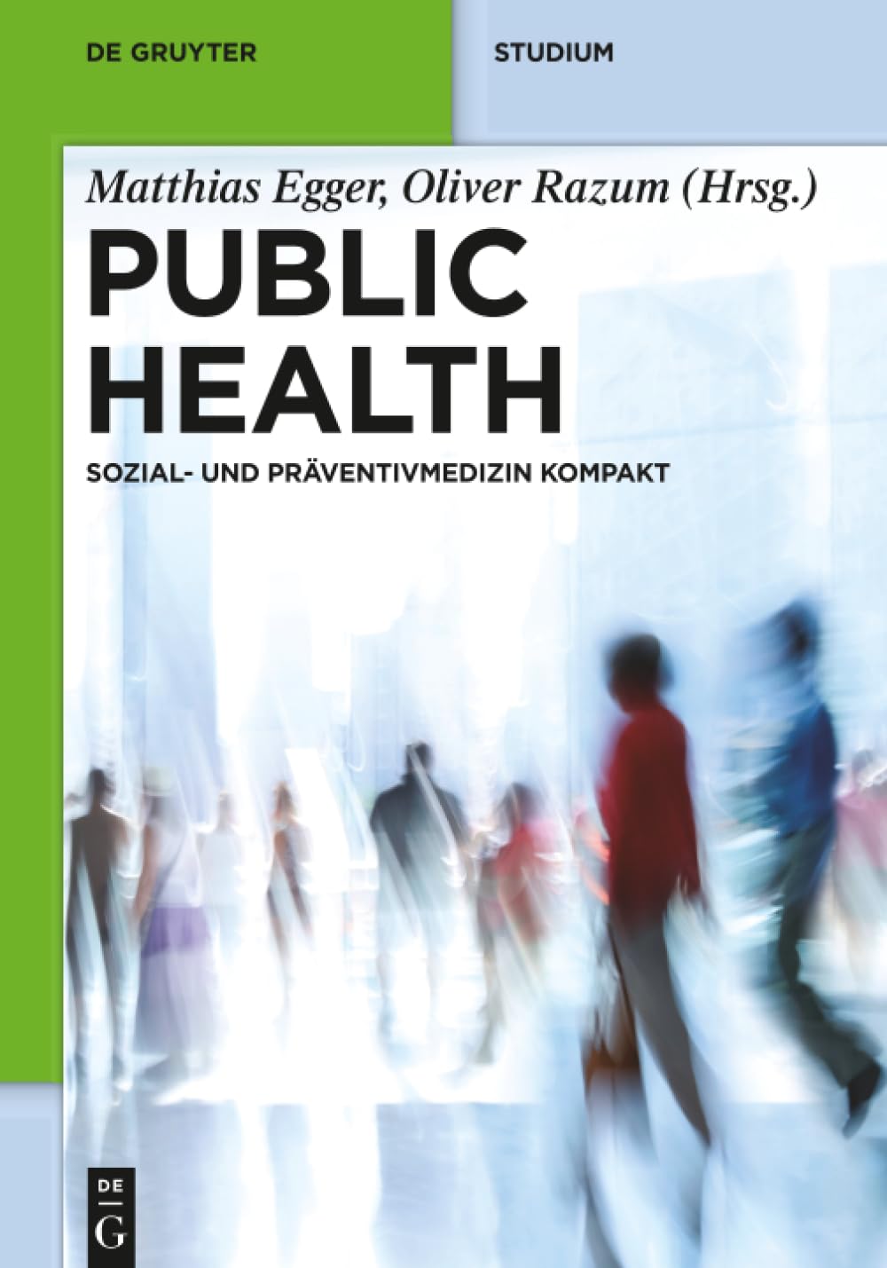 Public Health: Sozial- Und Präventivmedizin Kompakt (de Gruyter Studium)