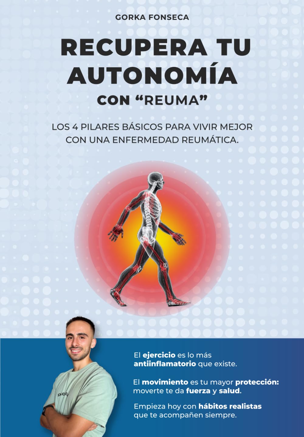 RECUPERA TU AUTONOMÍA CON "REUMA": LOS 4 PILARES BÁSICOS PARA VIVIR MEJOR CON UNA ENFERMEDAD REUMÁTICA