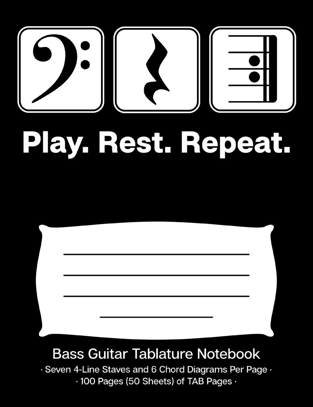 Play Rest Repeat Bass Guitar Tablature Notebook: Blank Bass Guitar TAB Paper Manuscript Notebook; Bass Clef Play Rest Repeat Cover Design in White on Black Background