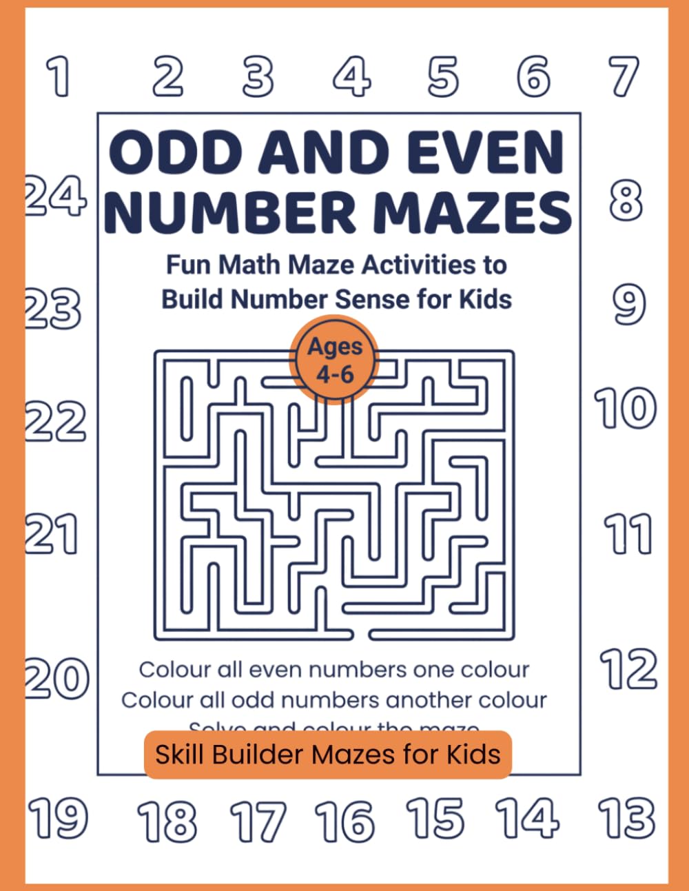 Odd and Even Number Mazes: Fun Math Maze Activities to Build Number Sense for Kids (Skill Builder Mazes for Kids)