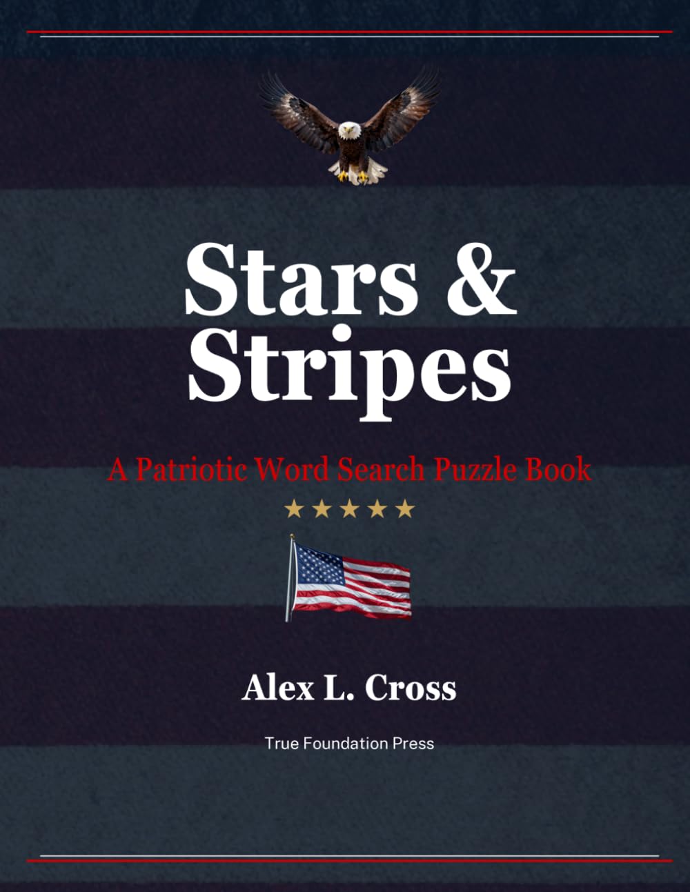 Stars & Stripes:: A Patriotic Word Search Puzzle Book