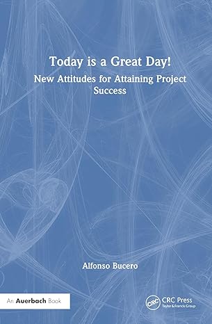 Today is a Great Day!: New Attitudes for Attaining Project Success-Wow! eBook