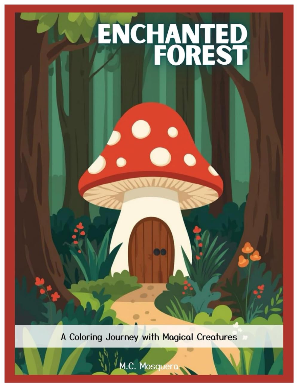 Enchanted Foorest: A colouring journey with magical creatures
