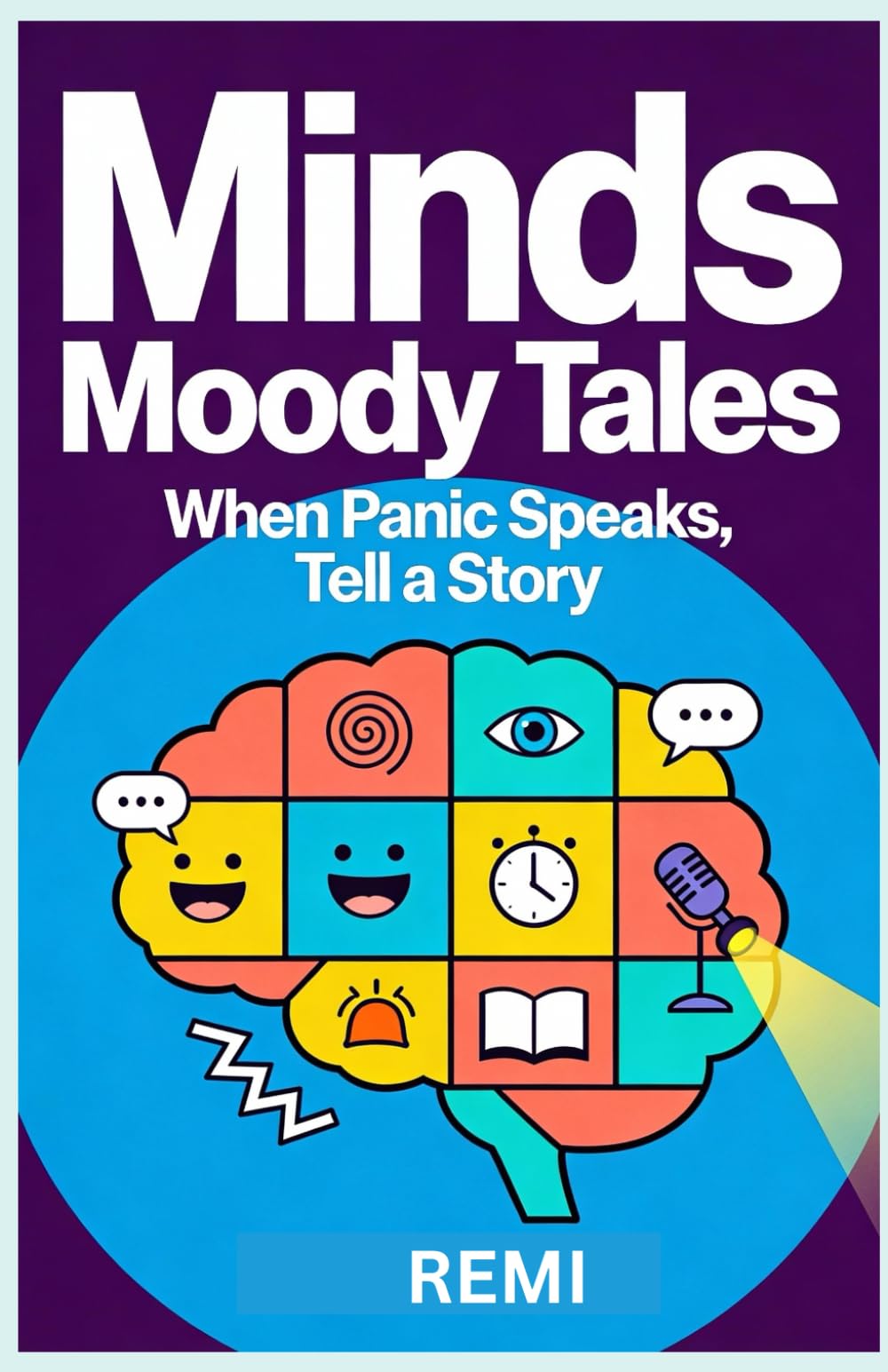MIND’S MOODY TALES: When Panic Speaks, Tell a Story