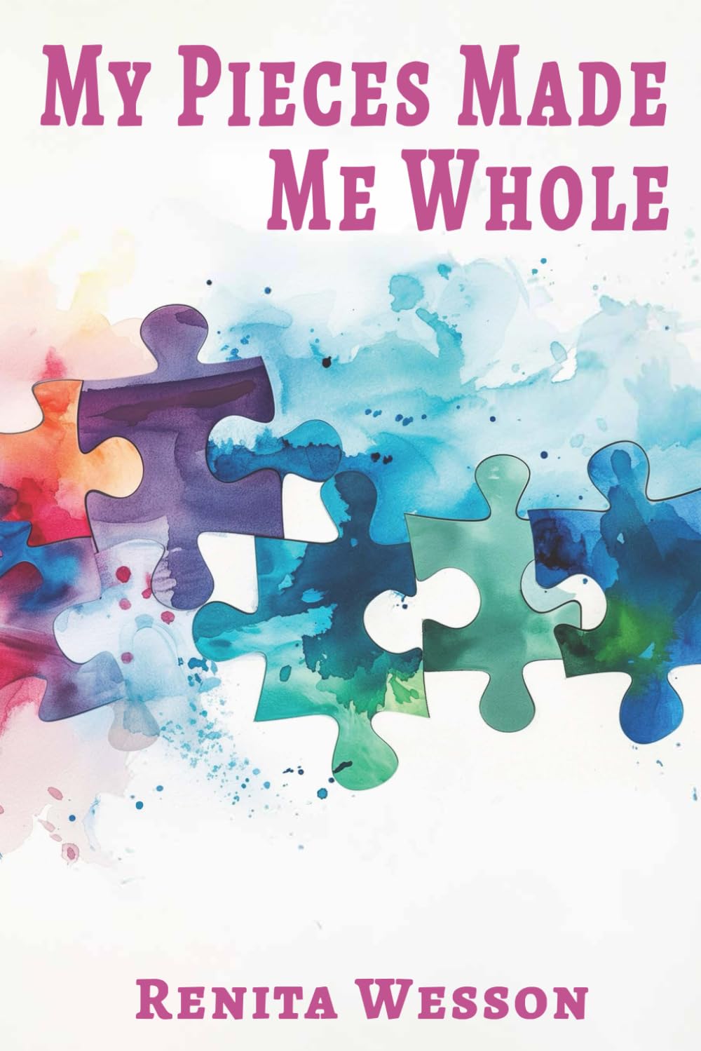 Each Piece Made Me Whole