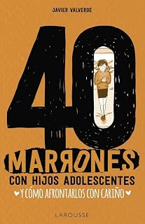 40 Marrones con Hijos Adolescentes y Cómo Afrontarlos con Cariño