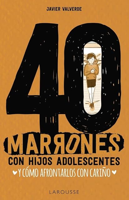 Portada de 40 Marrones con Hijos Adolescentes y Cómo Afrontarlos con Cariño