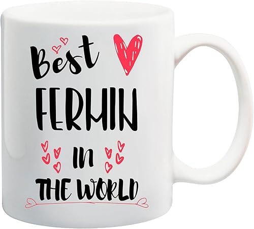 Personalized Name Mug, Custom Name Mug Fermin in the World Customizable Name Mug, Name Mug, Personalized Name 11oz White Mug 189729