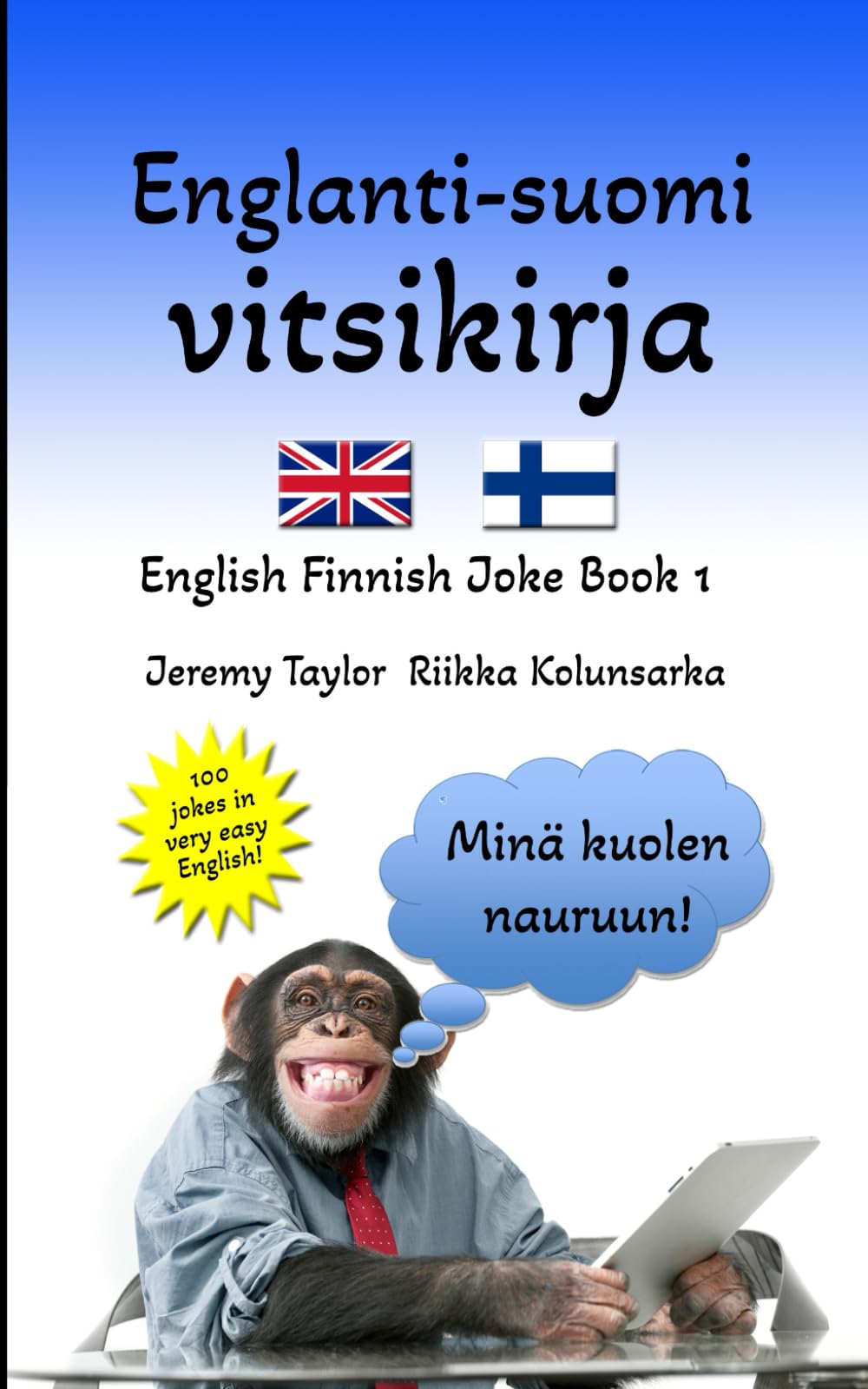 Englanti - Suomi Vitsikirja 1: English Finnish Joke Book 1 (Language Learning Joke Books)