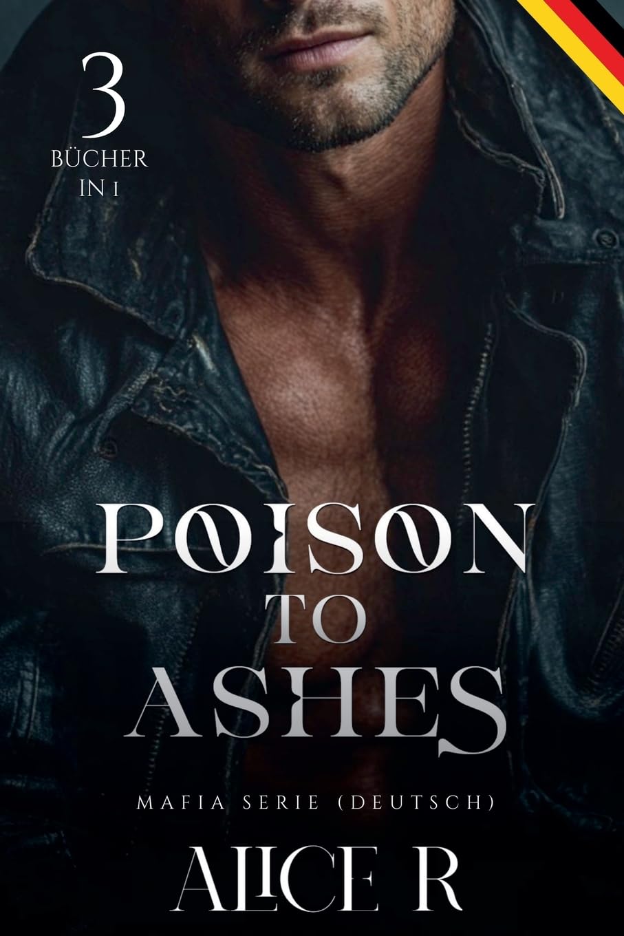 Poison to Ashes Mafia Serie, 3 Bücher in 1! (Deutsch): 0 (Poison to Ashes (Deutsch))