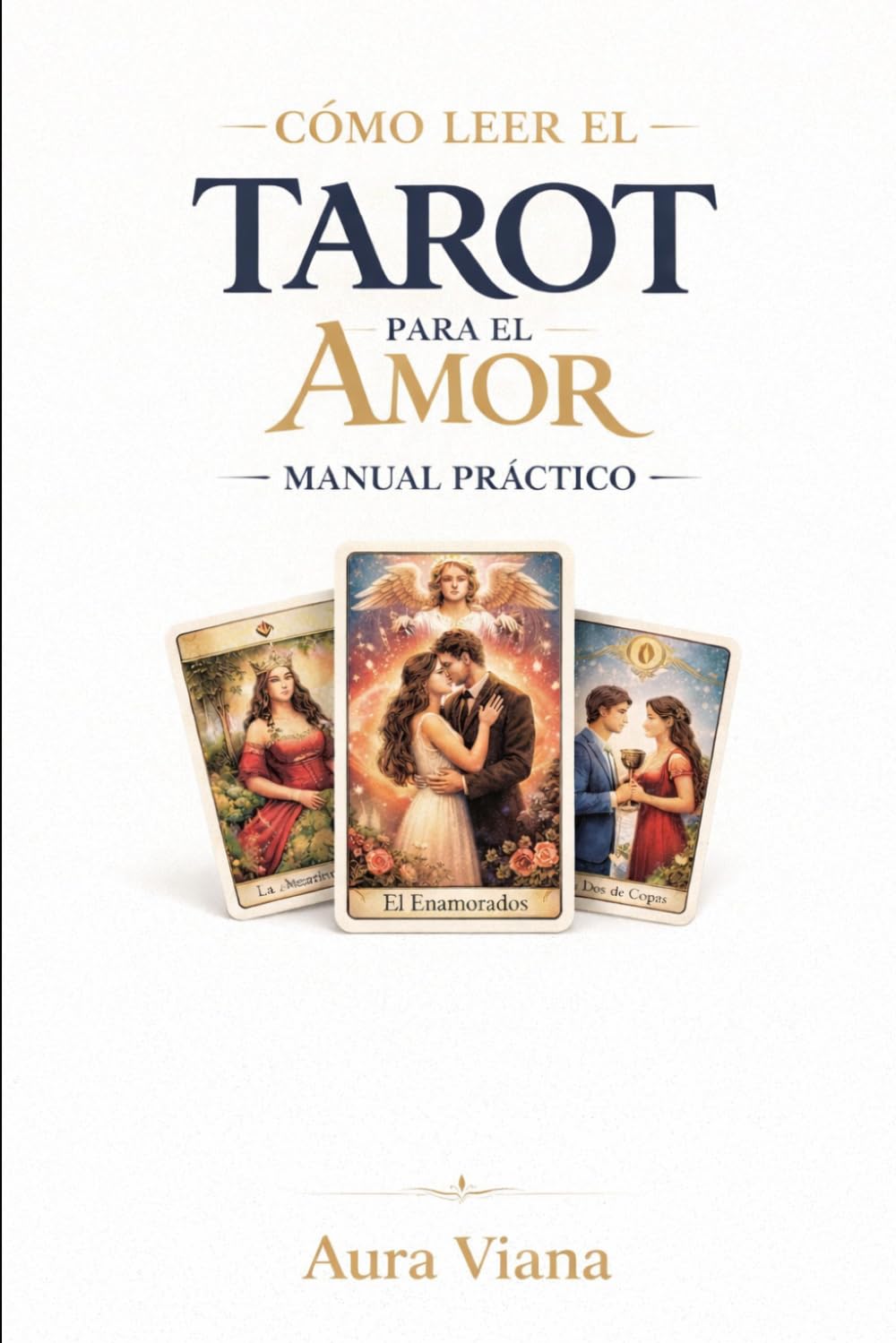 CÓMO LEER EL TAROT PARA EL AMOR - MANUAL PRÁCTICO: La guía definitiva para interpretar cada carta, descifrar sentimientos y realizar tiradas profesionales sobre relaciones con precisión absoluta.