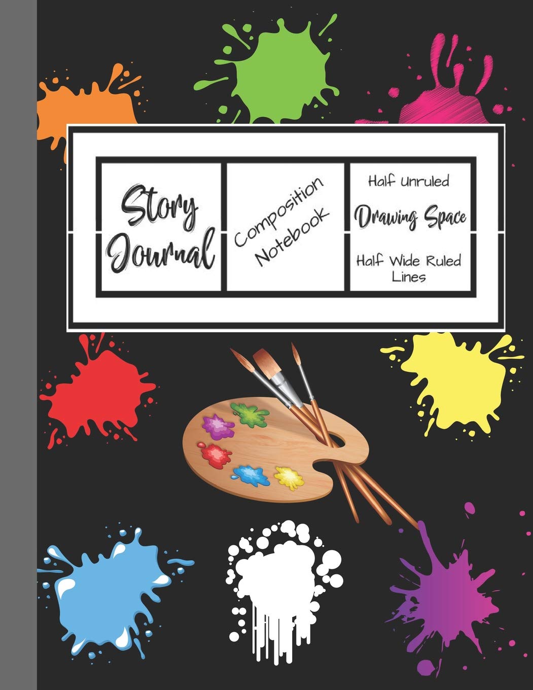 Story Journal Composition Notebook Half Unruled Drawing Space Half Wide Ruled Lined: Combined Write and Sketch Blank Workbook