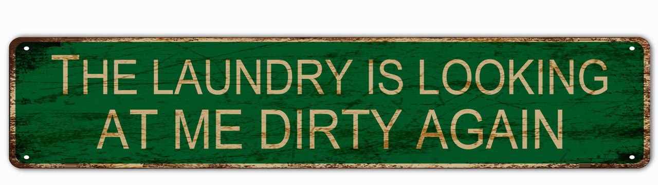 The Laundry Is Looking At Me Dirty Again Retro Tin Signs Aluminum Metal Sign for Kitchen Home Garden Wall Bar Cafe Decor 4x16 Inch