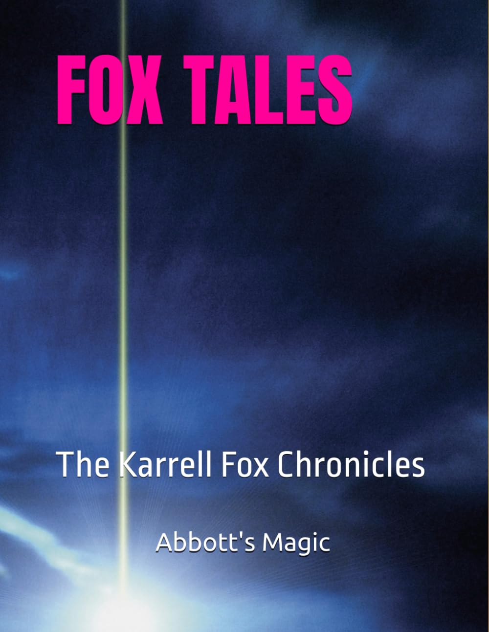 FOX TALES: The Karrell Fox Chronicles