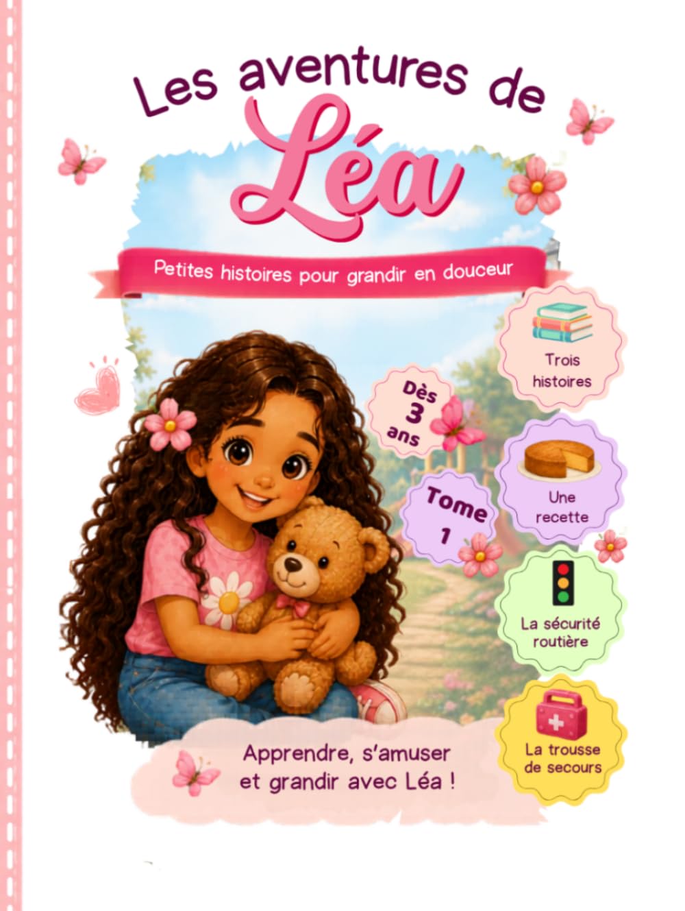 Les aventures de Léa: Petites histoires pour grandir en douceur