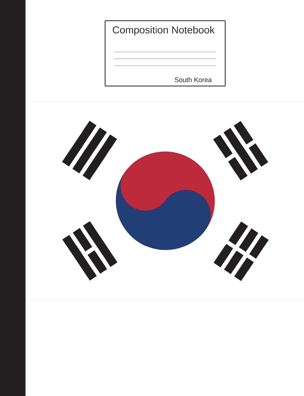 South Korea Composition Notebook: Wide Ruled lined Pages Book to write in for school, take notes, for kids, students, history teachers, homeschool, South Korean Flag Cover