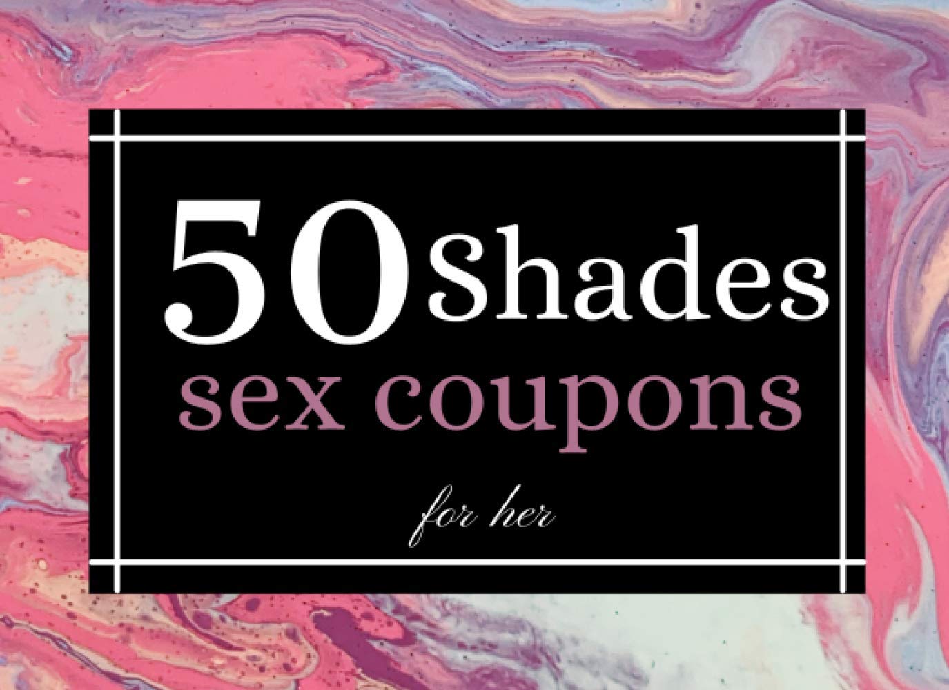 50 Shades Sex Coupons for Her: Sex Vouchers for Woman | Naughty Gifts | Sexual Dare Voucher for Her Pleasure | Valentines Day Gift for Her | Idea ... |Erotic Challenges and Games for Adults