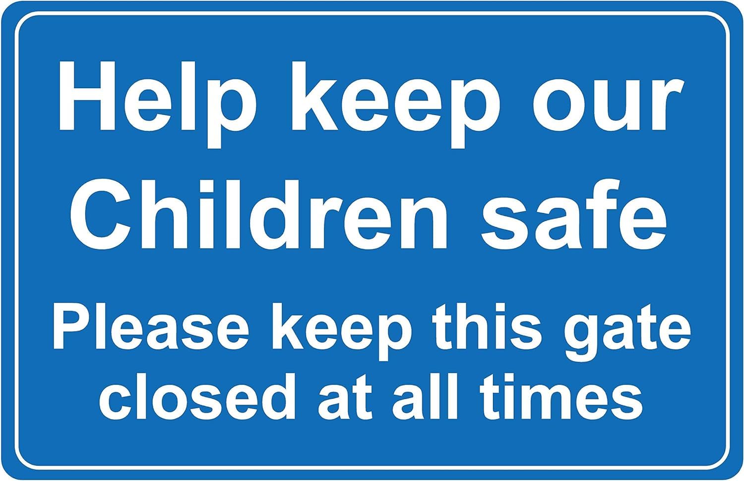 Help keep our children safety Please keep this gate closed at all time Safety sign - 3mm Aluminium sign 300mm x 200mm Case (Pack of 10)