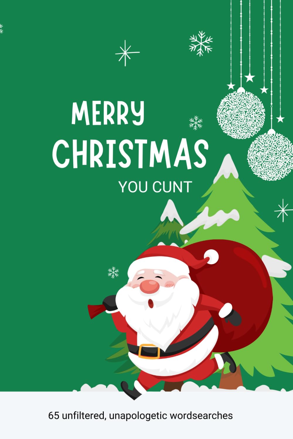 Merry Christmas You Cunt