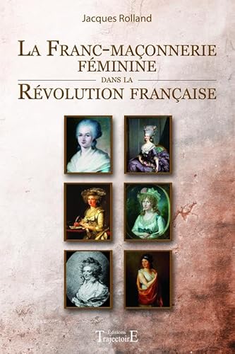 La Franc-maçonnerie féminine dans la Révolution française