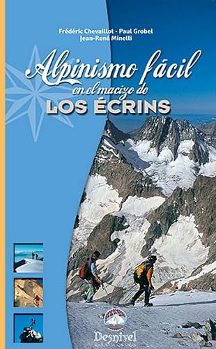 Alpinismo fácil en le macizo de los Écrins (Guías montañeras)