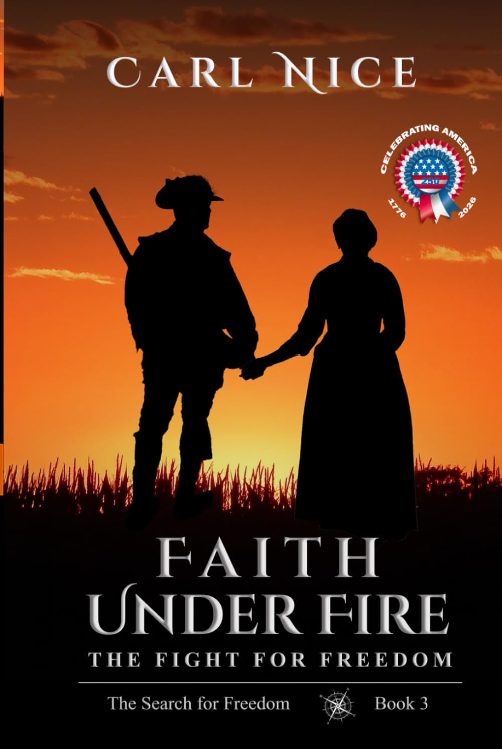 Faith Under Fire: The Fight for Freedom (The Search for Freedom)