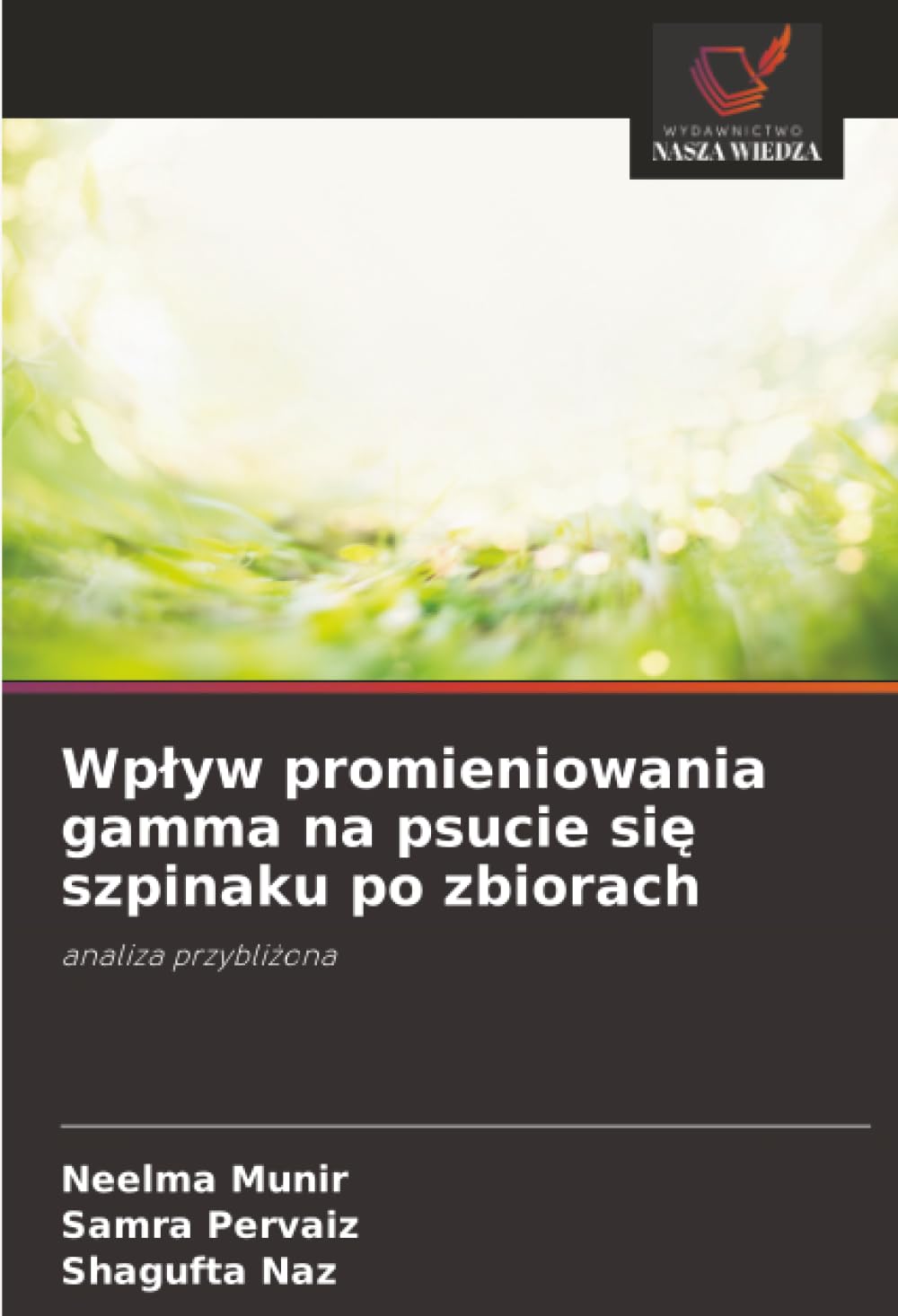 Wpływ promieniowania gamma na psucie się szpinaku po zbiorach: analiza przybliżona
