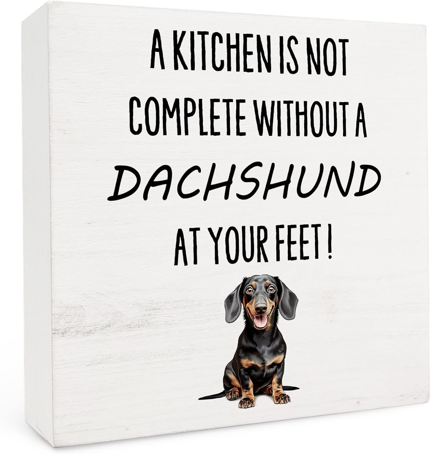 A Kitchen Is Not Complete Without A Dachshund At Your Feet Dachshund Gift For Women Wood Box Sign Rustic Wood Plaque Farmhouse Block Sign Office Tabletop Desk Gift for Women Men 5x5 Inches