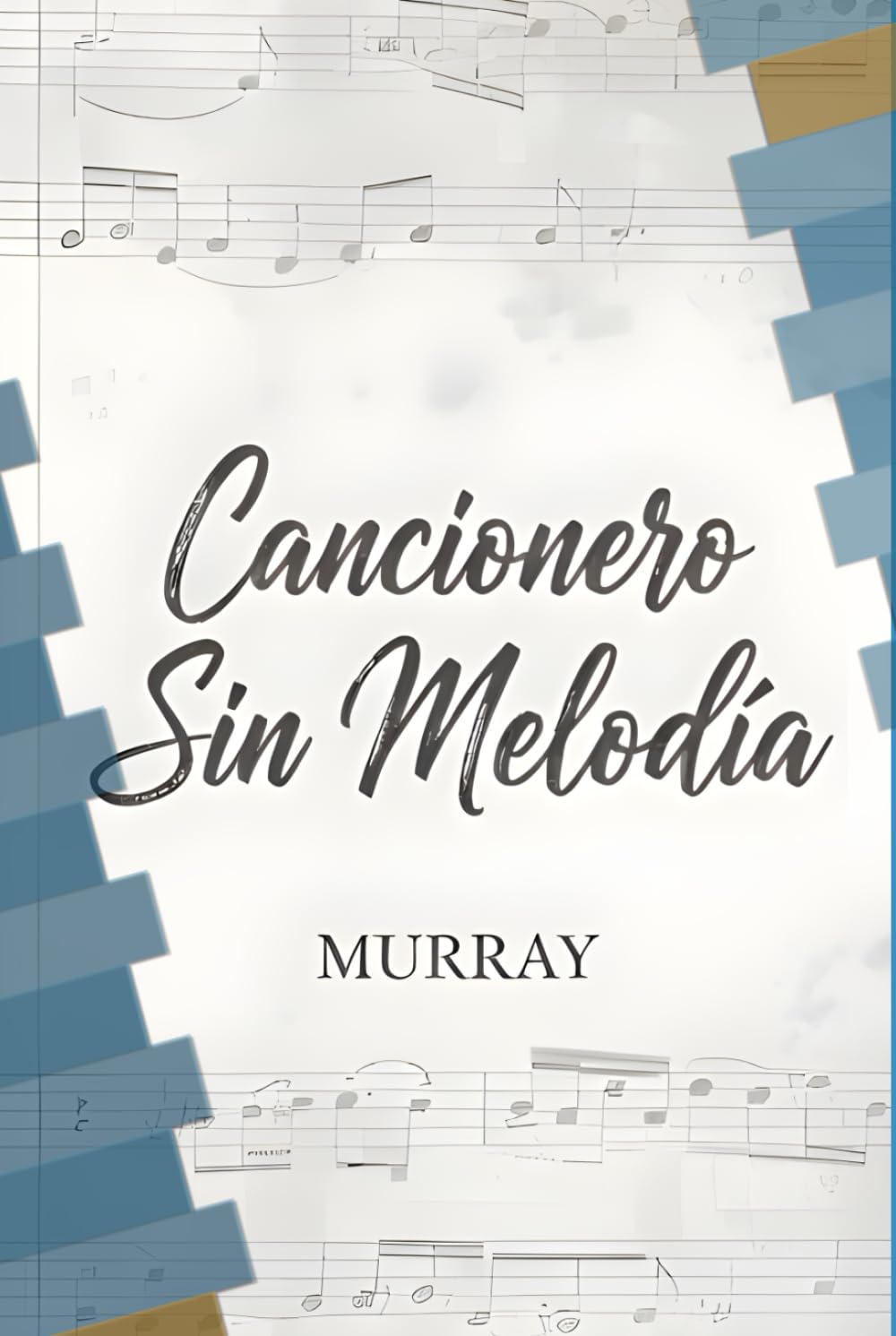 CANCIONERO SIN MELODÍA